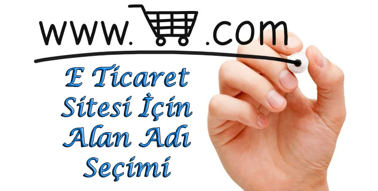 E Ticaret Sitesi İçin Alan Adı Seçimi