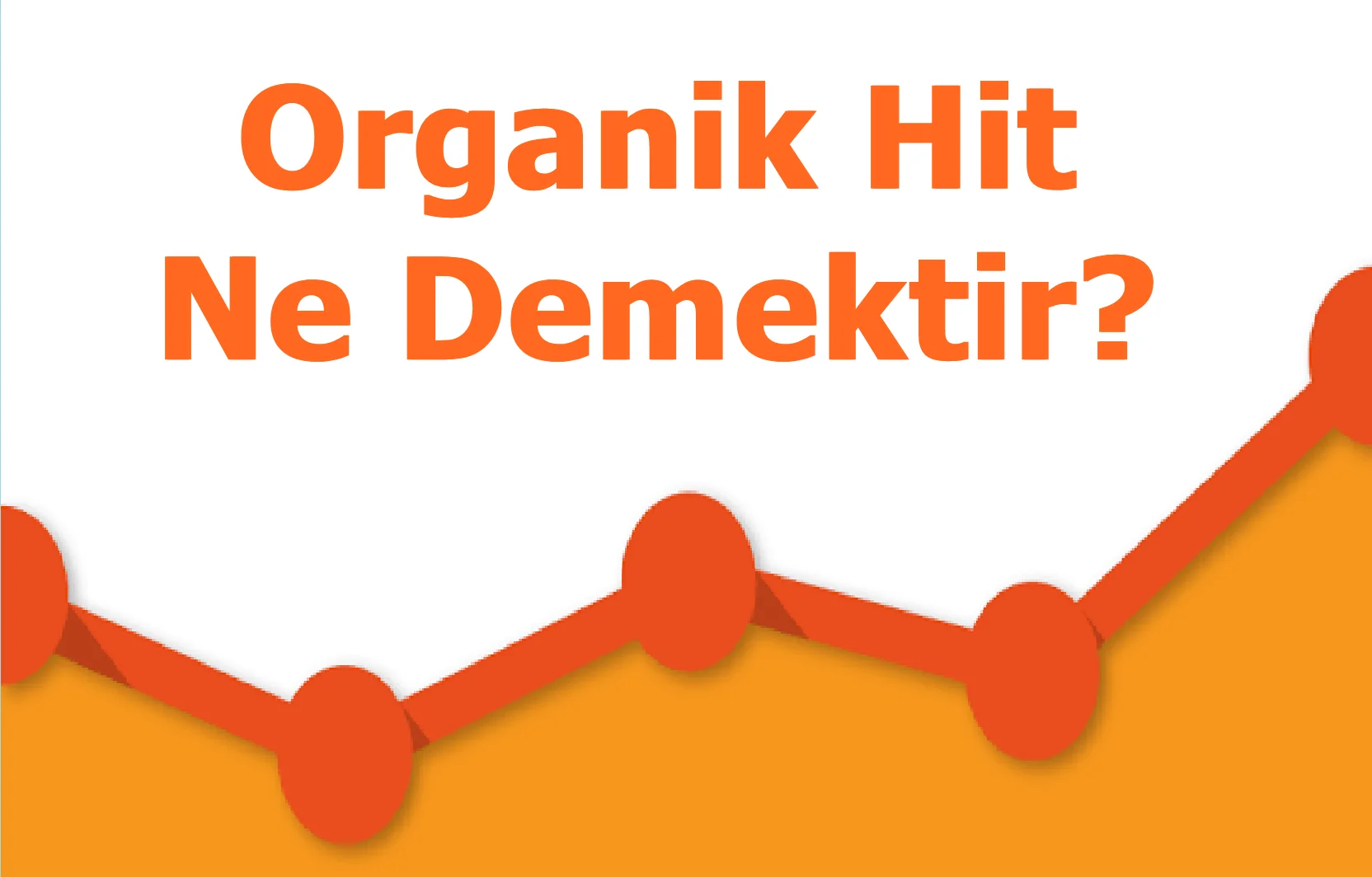 Organik Hit Nedir?