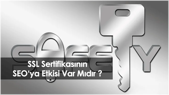 SSL Sertifikasının SEO’ya Olan Etkisi