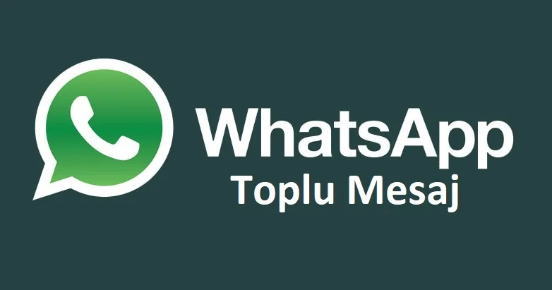 WhatsApp Toplu Mesaj Özelliğini Kaldırılıyor